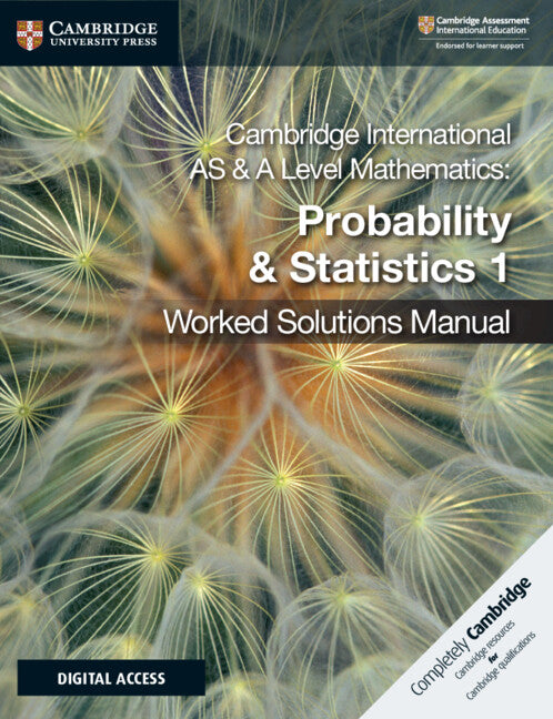 Cambridge International AS & A Level Mathematics Probability & Statistics 1 Worked Solutions Manual with Digital Access (Multiple-component retail product) 9781108613095