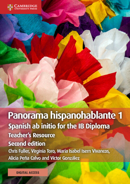 Panorama Hispanohablante 1 Teacher's Resource with Cambridge Elevate; Spanish ab initio for the IB Diploma (Multiple-component retail product) 9781108649803