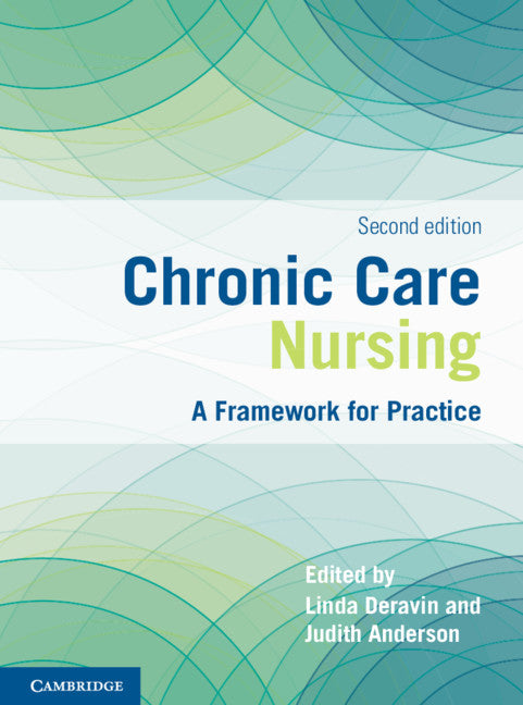 Chronic Care Nursing; A Framework for Practice (Paperback / softback) 9781108701020