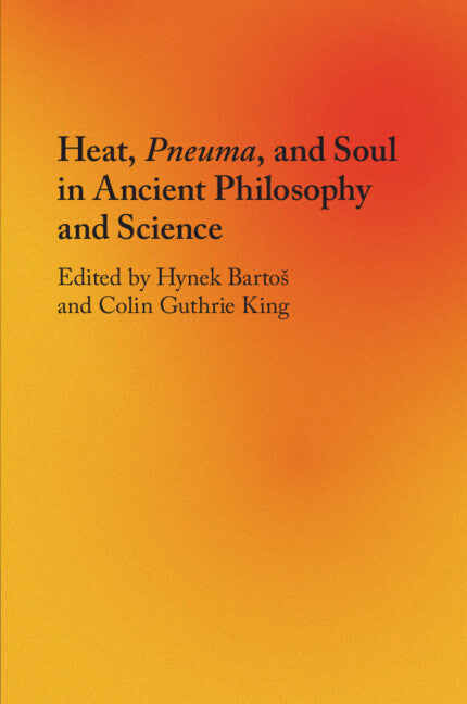 Heat, Pneuma, and Soul in Ancient Philosophy and Science (Paperback / softback) 9781108701396