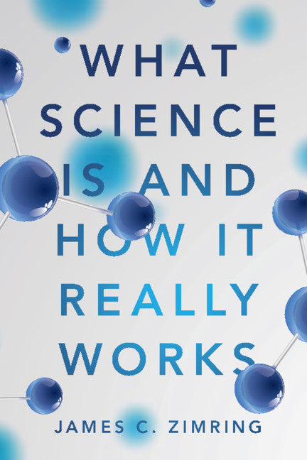 What Science Is and How It Really Works (Paperback / softback) 9781108701648