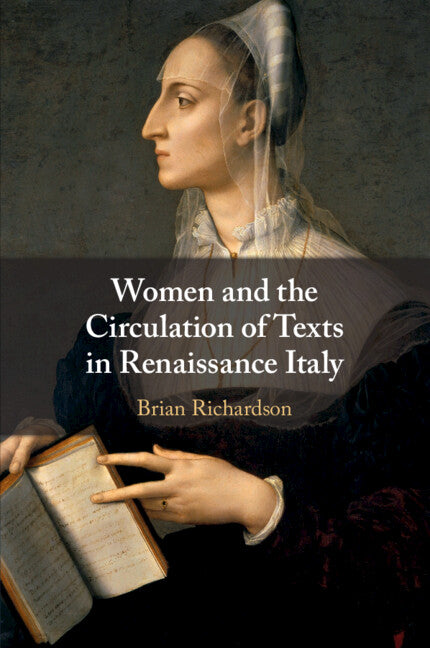 Women and the Circulation of Texts in Renaissance Italy (Paperback / softback) 9781108702539