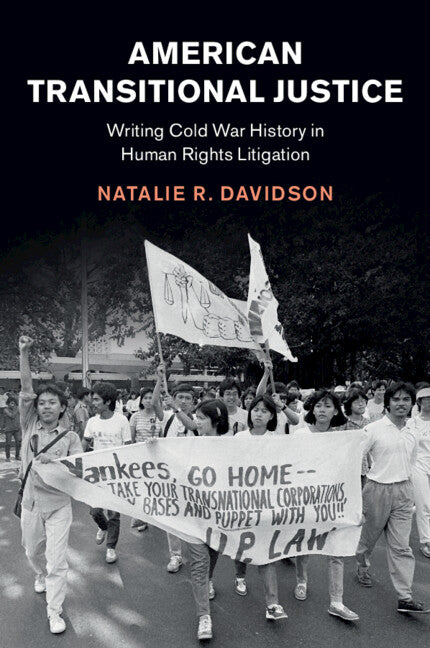 American Transitional Justice; Writing Cold War History in Human Rights Litigation (Paperback / softback) 9781108702553