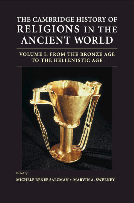 The Cambridge History of Religions in the Ancient World: Volume 1, From the Bronze Age to the Hellenistic Age (Paperback / softback) 9781108703130