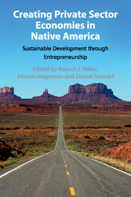 Creating Private Sector Economies in Native America; Sustainable Development through Entrepreneurship (Paperback / softback) 9781108703758