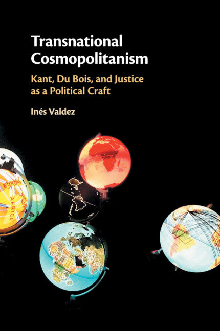 Transnational Cosmopolitanism; Kant, Du Bois, and Justice as a Political Craft (Paperback / softback) 9781108704809