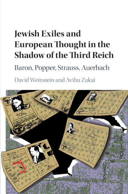 Jewish Exiles and European Thought in the Shadow of the Third Reich; Baron, Popper, Strauss, Auerbach (Paperback / softback) 9781108704984