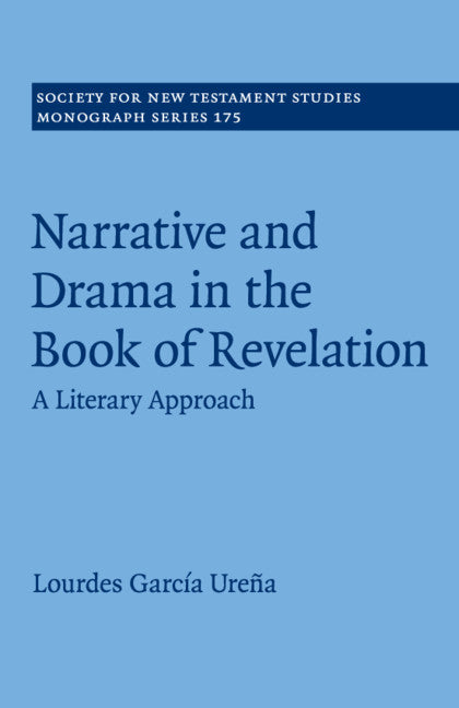 Narrative and Drama in the Book of Revelation; A Literary Approach (Paperback / softback) 9781108705226