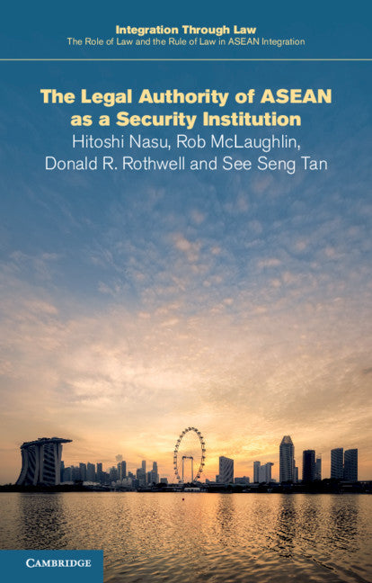 The Legal Authority of ASEAN as a Security Institution (Paperback / softback) 9781108705653