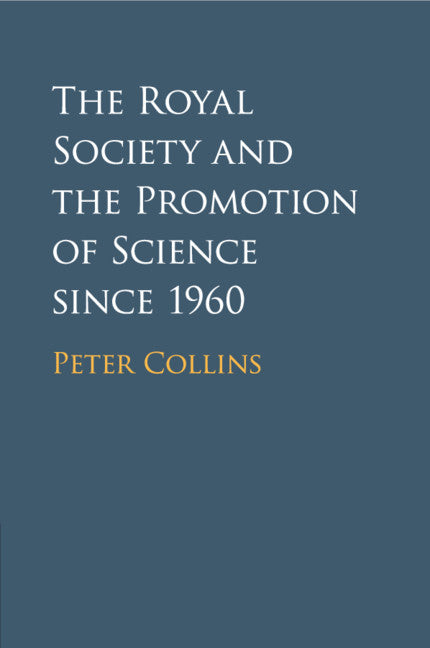 The Royal Society and the Promotion of Science since 1960 (Paperback / softback) 9781108705806