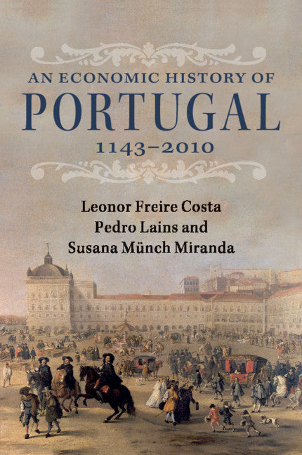 An Economic History of Portugal, 1143–2010 (Paperback / softback) 9781108705936