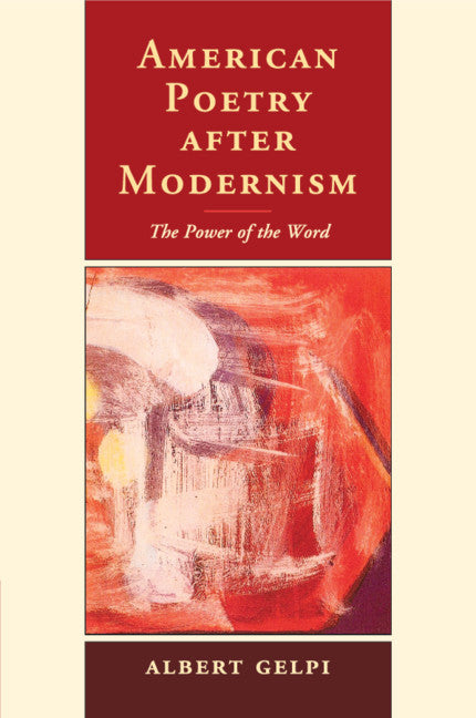 American Poetry after Modernism; The Power of the Word (Paperback / softback) 9781108706223