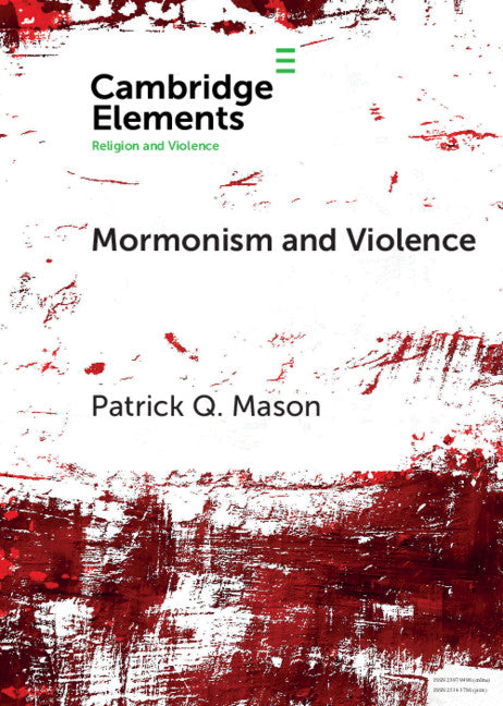 Mormonism and Violence; The Battles of Zion (Paperback / softback) 9781108706285