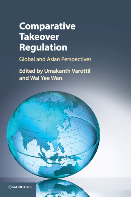 Comparative Takeover Regulation; Global and Asian Perspectives (Paperback / softback) 9781108707268