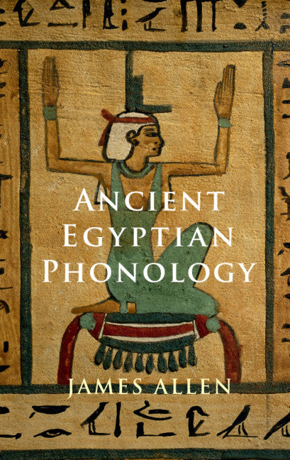 Ancient Egyptian Phonology (Paperback / softback) 9781108707305