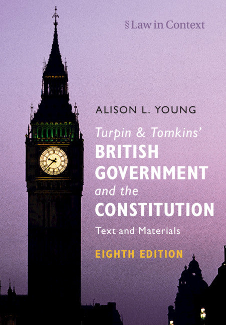 Turpin and Tomkins' British Government and the Constitution; Text and Materials (Paperback / softback) 9781108707381