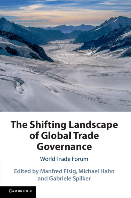 The Shifting Landscape of Global Trade Governance; World Trade Forum (Paperback / softback) 9781108707442