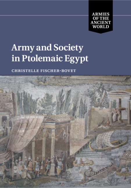 Army and Society in Ptolemaic Egypt (Paperback / softback) 9781108707800