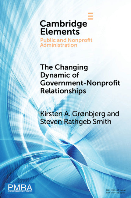 The Changing Dynamic of Government–Nonprofit Relationships; Advancing the Field(s) (Paperback / softback) 9781108708067