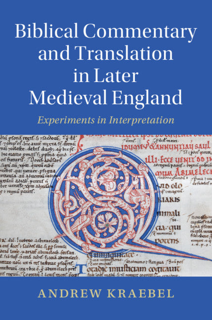 Biblical Commentary and Translation in Later Medieval England; Experiments in Interpretation (Paperback / softback) 9781108708128