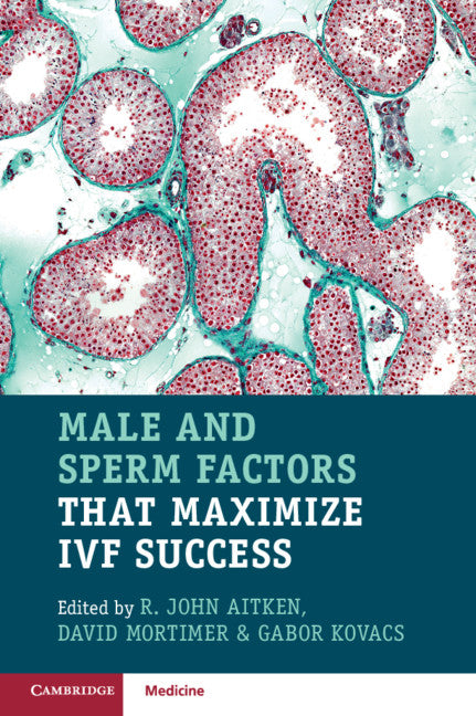 Male and Sperm Factors that Maximize IVF Success (Paperback / softback) 9781108708319