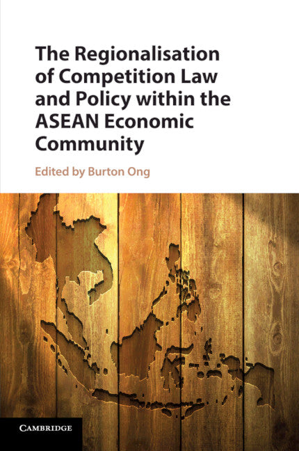 The Regionalisation of Competition Law and Policy within the ASEAN Economic Community (Paperback / softback) 9781108708418