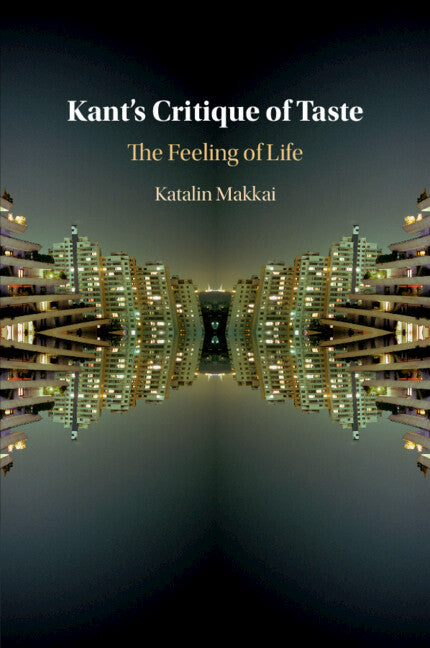 Kant's Critique of Taste; The Feeling of Life (Paperback / softback) 9781108708777
