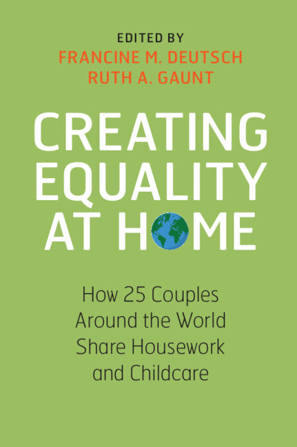 Creating Equality at Home; How 25 Couples around the World Share Housework and Childcare (Paperback / softback) 9781108708845