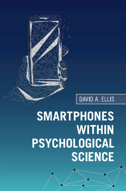 Smartphones within Psychological Science (Paperback / softback) 9781108709347