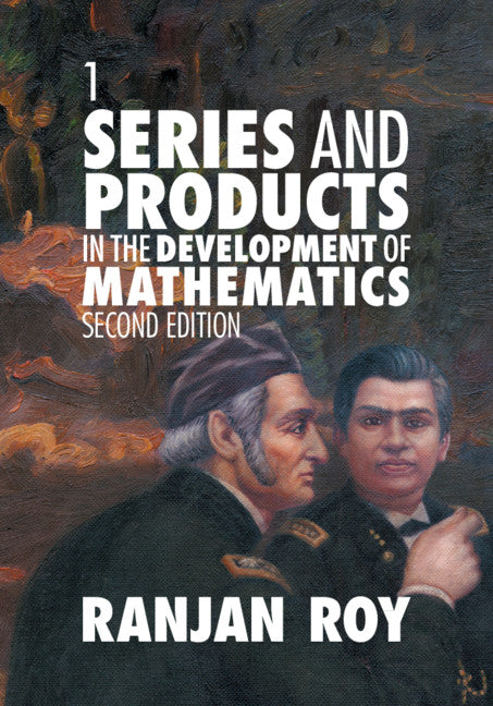 Series and Products in the Development of Mathematics: Volume 1 (Paperback / softback) 9781108709453