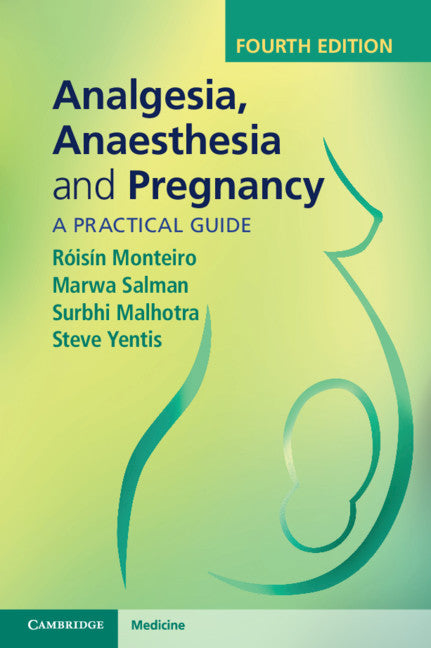 Analgesia, Anaesthesia and Pregnancy; A Practical Guide (Paperback / softback) 9781108710527