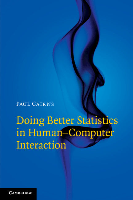 Doing Better Statistics in Human-Computer Interaction (Paperback / softback) 9781108710596