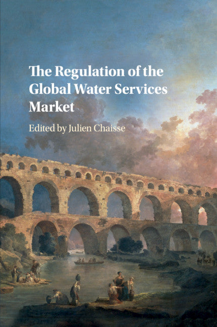 The Regulation of the Global Water Services Market (Paperback / softback) 9781108713054