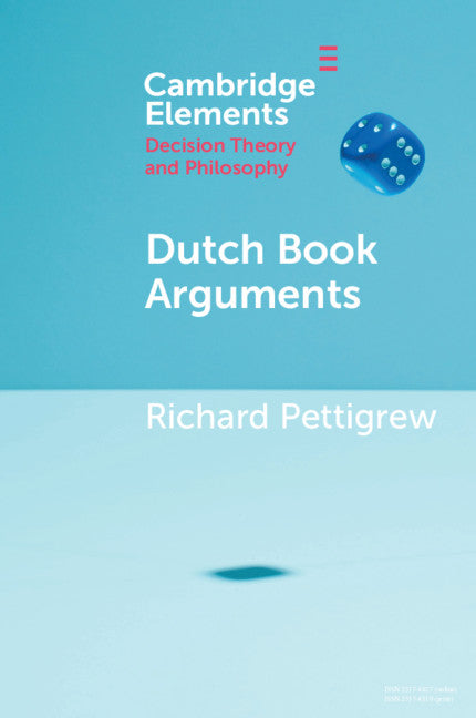 Dutch Book Arguments (Paperback / softback) 9781108713443