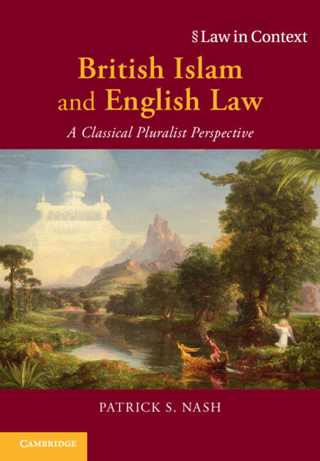 British Islam and English Law; A Classical Pluralist Perspective (Paperback / softback) 9781108713603