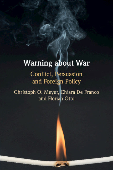 Warning about War; Conflict, Persuasion and Foreign Policy (Paperback / softback) 9781108713931