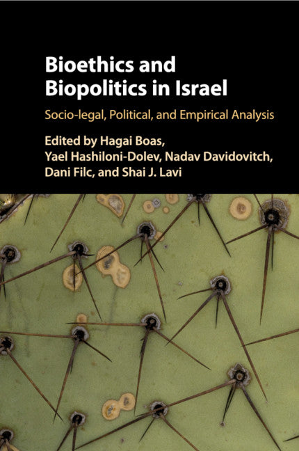 Bioethics and Biopolitics in Israel; Socio-legal, Political, and Empirical Analysis (Paperback / softback) 9781108714105