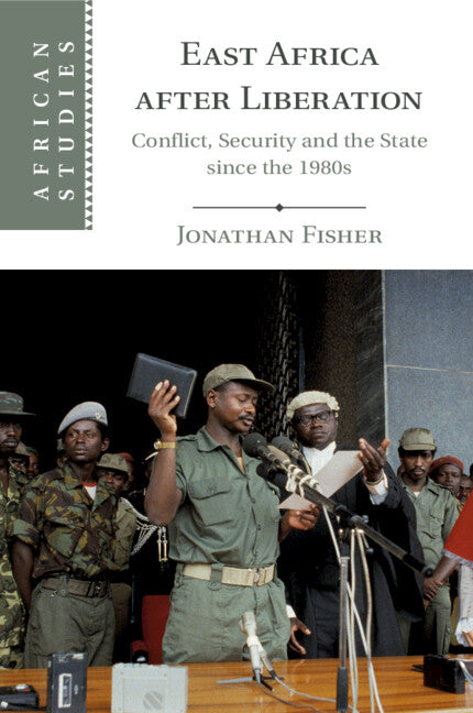 East Africa after Liberation; Conflict, Security and the State since the 1980s (Paperback / softback) 9781108714310