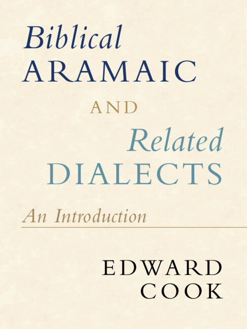 Biblical Aramaic and Related Dialects; An Introduction (Paperback / softback) 9781108714488