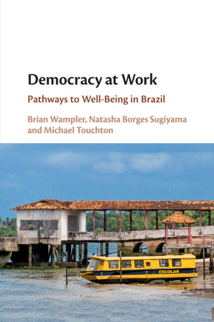 Democracy at Work; Pathways to Well-Being in Brazil (Paperback / softback) 9781108717335