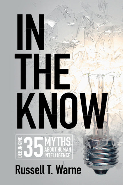 In the Know; Debunking 35 Myths about Human Intelligence (Paperback / softback) 9781108717816