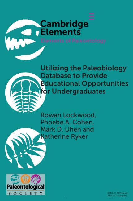 Utilizing the Paleobiology Database to Provide Educational Opportunities for Undergraduates (Paperback / softback) 9781108717908