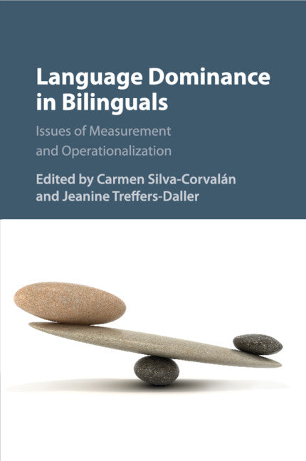 Language Dominance in Bilinguals; Issues of Measurement and Operationalization (Paperback / softback) 9781108718745