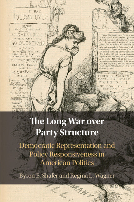 The Long War over Party Structure; Democratic Representation and Policy Responsiveness in American Politics (Paperback / softback) 9781108718868
