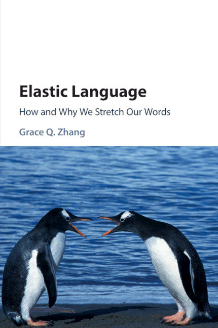 Elastic Language; How and Why We Stretch our Words (Paperback / softback) 9781108718912