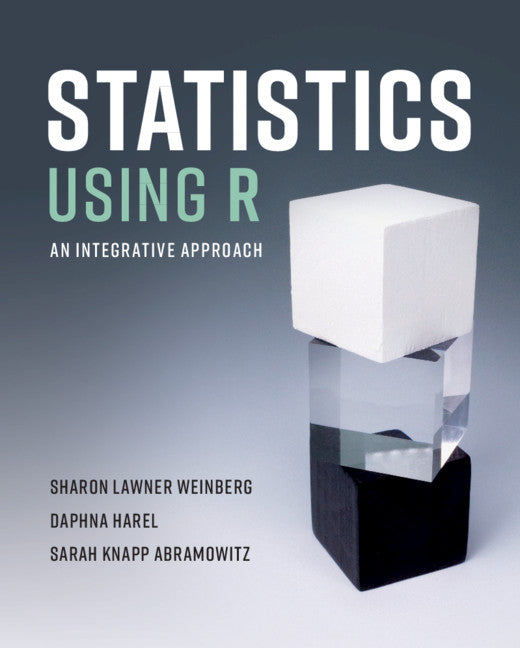 Statistics Using R; An Integrative Approach (Paperback / softback) 9781108719148