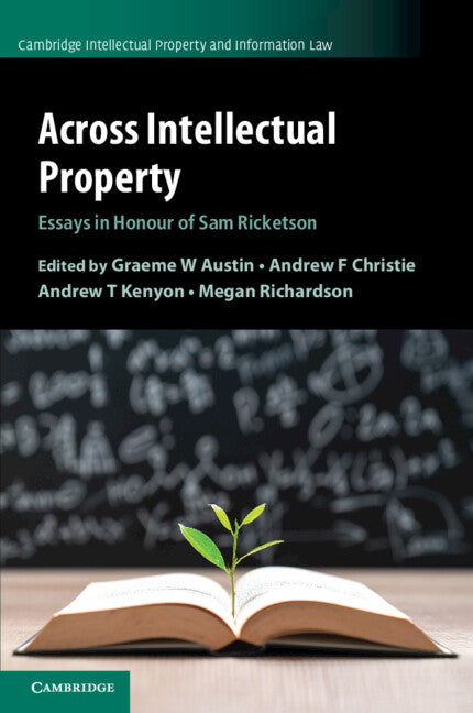 Across Intellectual Property; Essays in Honour of Sam Ricketson (Paperback / softback) 9781108719216