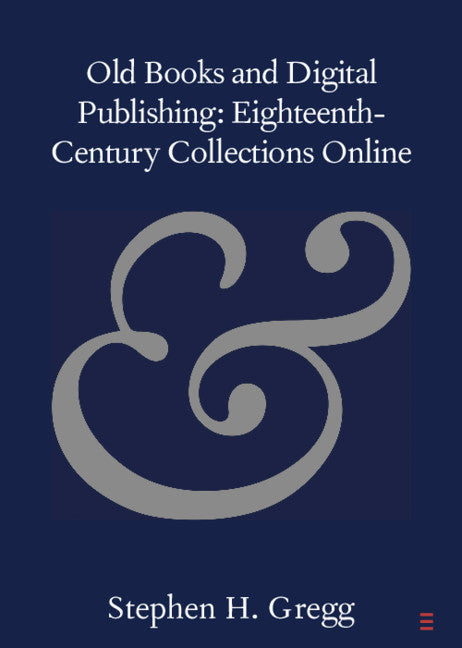 Old Books and Digital Publishing: Eighteenth-Century Collections Online (Paperback / softback) 9781108720694