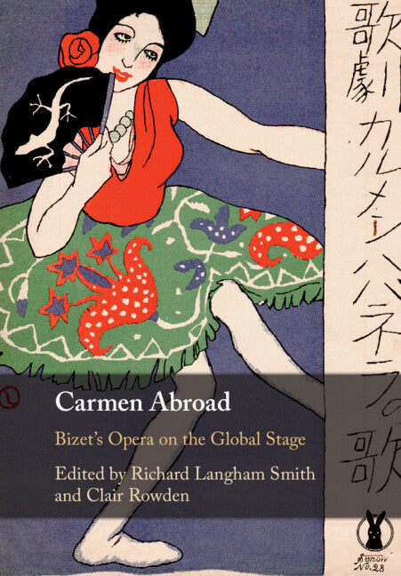 Carmen Abroad; Bizet's Opera on the Global Stage (Paperback / softback) 9781108723039