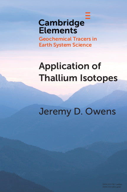 Application of Thallium Isotopes; Tracking Marine Oxygenation through Manganese Oxide Burial (Paperback / softback) 9781108723398